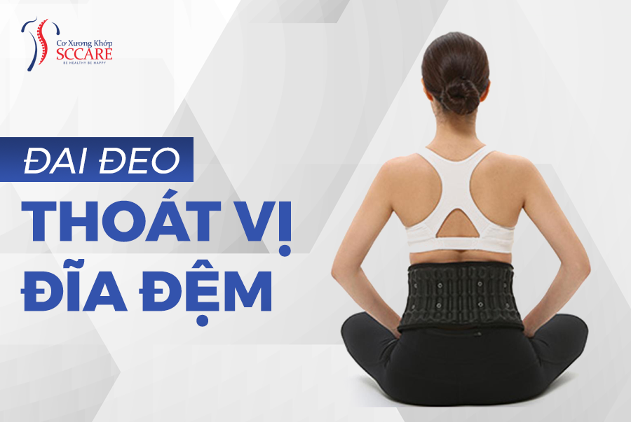 Đai đeo thoát vị nghĩa đệm và những điều cần biết